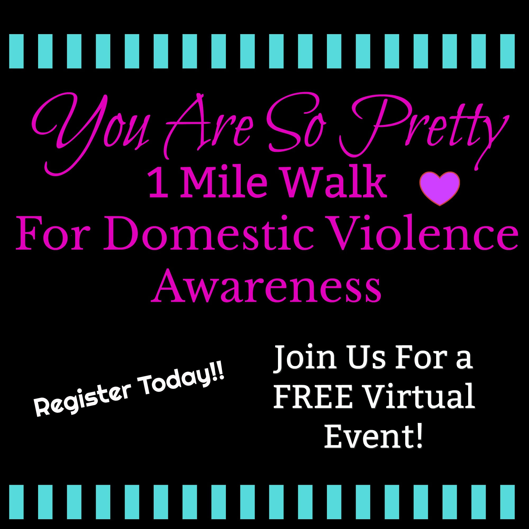 You Are So Pretty-Walk For Domestic Violence Awareness